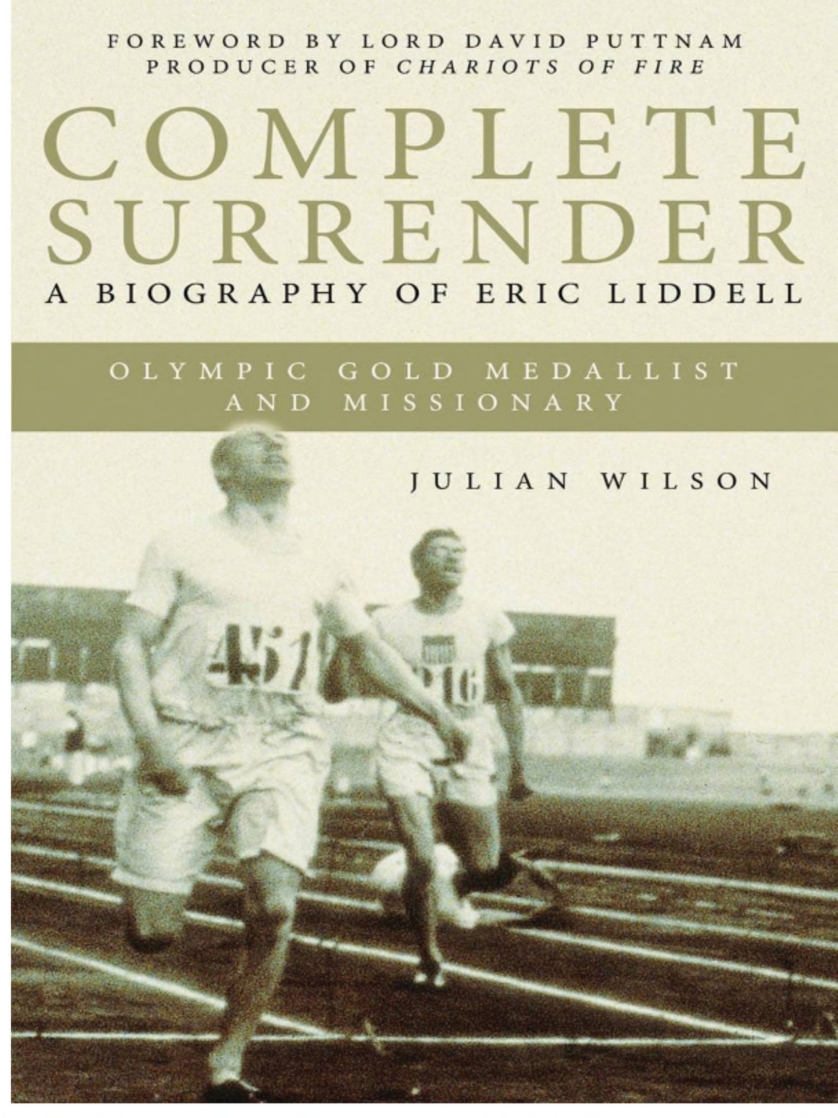 Complete Surrender: A Biography of Eric Liddell