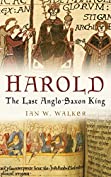 Harold: The Last Anglo-Saxon King