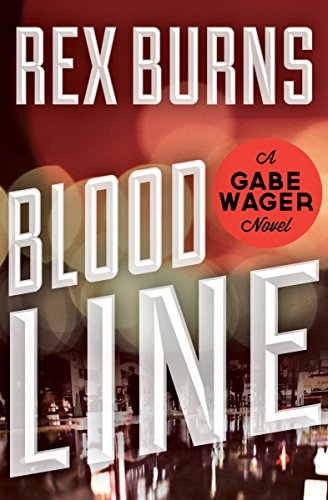 Blood Line: a Gabe Wager Mystery (The Gabe Wager Novels Book 10)