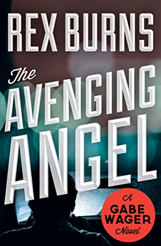 The Avenging Angel (The Gabe Wager Novels Book 5)