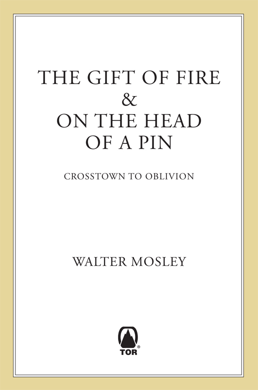 The Gift of Fire and On the Head of a Pin (Crosstown to Oblivion)