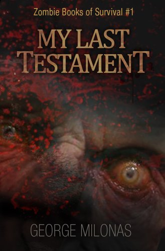 My Last Testament (Zombie Books of Survival Book 1)