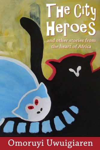 The City Heroes and other stories from the Heart of Africa