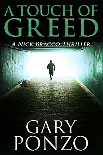 A Touch of Greed (A Nick Bracco Thriller Book 3)