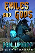 Exiles and Gods (Wine of the Gods Series Book 2)