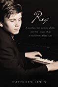 Rex: A Mother, Her Autistic Child, and the Music that Transformed Their Lives