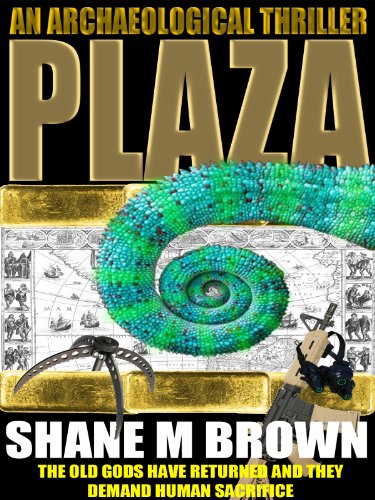 PLAZA: An Archaeological Thriller