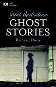 Great Australian Ghost Stories (Great Australian Stories)