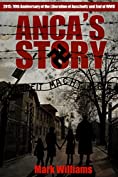 Anca's Story: a novel of the Holocaust