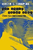 The Great Shark Hunt: Strange Tales from a Strange Time (The Gonzo Papers series Book 1)