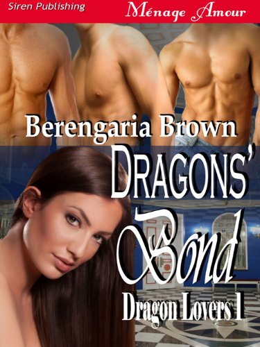 Dragons&rsquo; Bond [Dragon Lovers 1] (Siren Publishing Menage Amour)