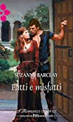 Fatti e misfatti: I Romanzi Storici (Italian Edition)