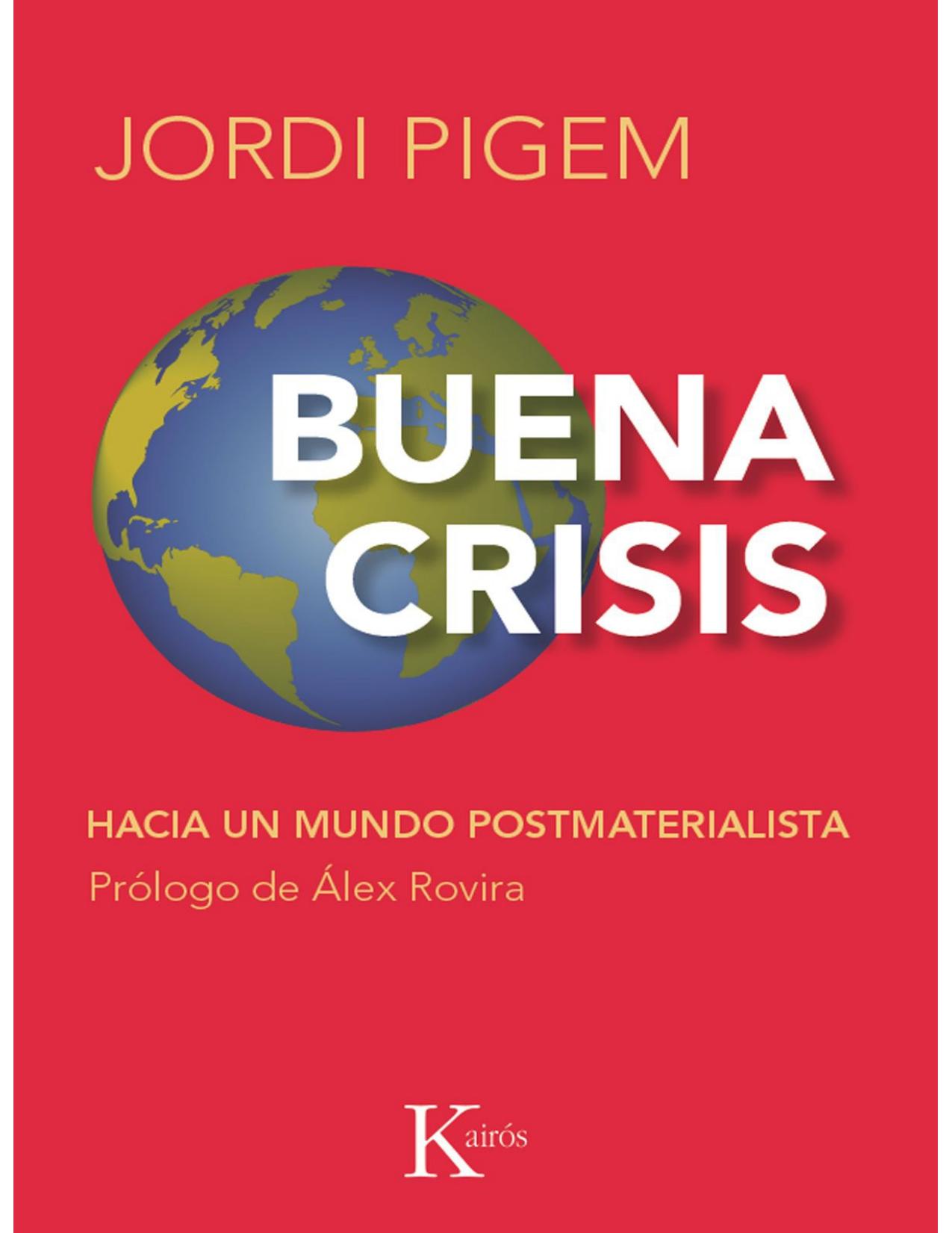 BUENA CRISIS:Hacia un mundo postmaterialista (Spanish Edition)