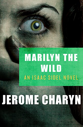 Marilyn the Wild (The Isaac Sidel Novels Book 2)