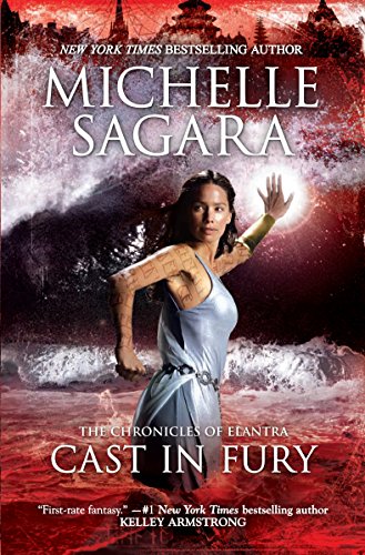 Cast In Fury (The Chronicles of Elantra Book 4)