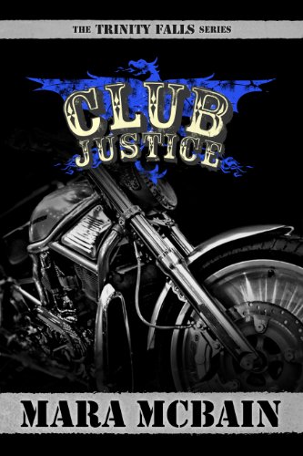 CLUB JUSTICE (The Trinity Falls Series Book 1)