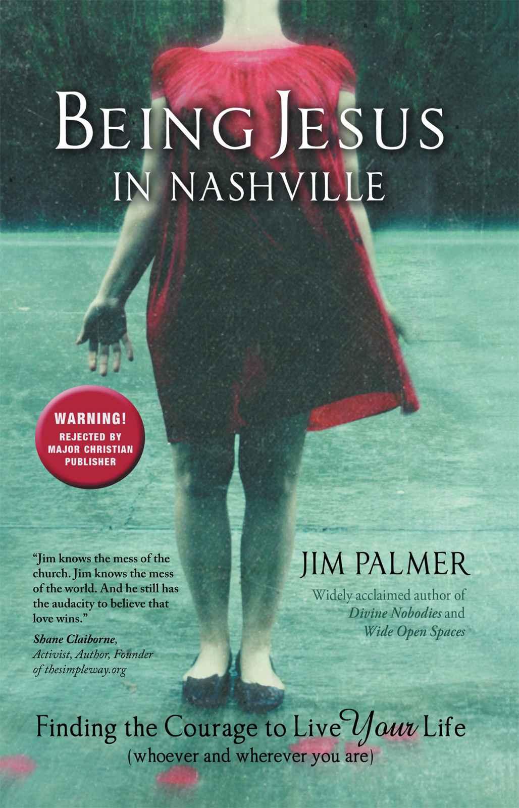 Being Jesus in Nashville: Finding the Courage to Live Your Life