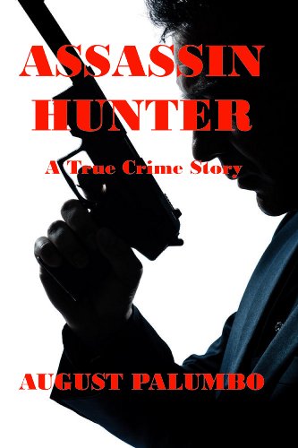 Assassin Hunter : A True Crime Story