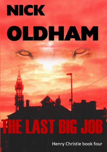 The Last Big Job (Henry Christie series Book 4)