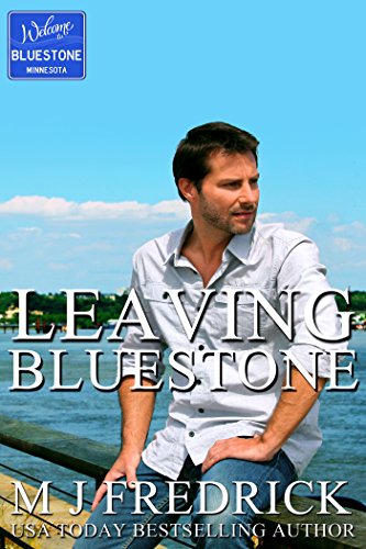 Leaving Bluestone (Welcome to Bluestone Book 3)