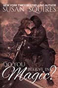 Do You Believe in Magic? (The MAGIC series Book 1)