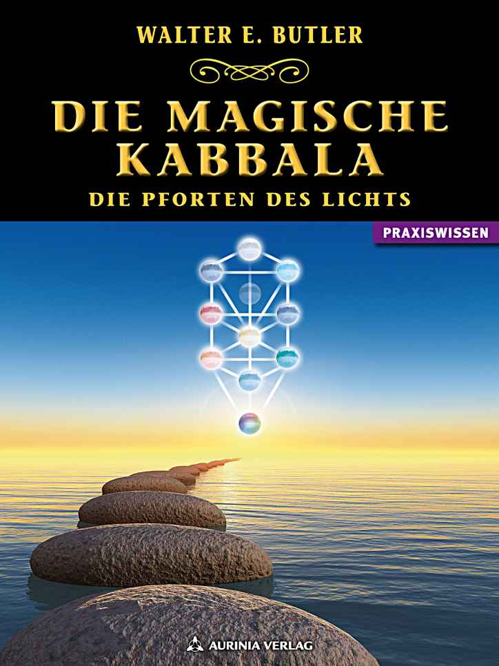Magische Kabbala - Die Pforten des Lichts (German Edition)