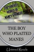 The Boy Who Plaited Manes (The Fantasy Worlds of Nancy Springer Book 1)