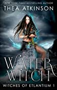 Water Witch (Witches of Etlantium Book 1)