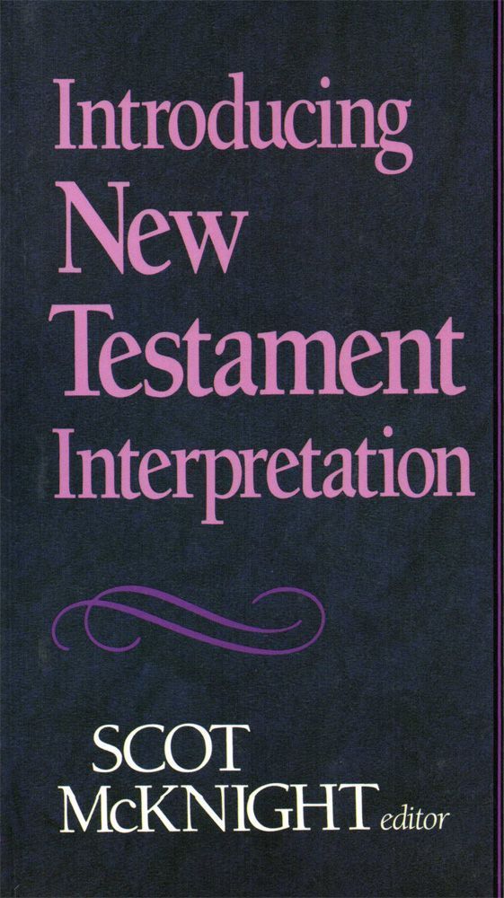 Introducing New Testament Interpretation (Guides to New Testament Exegesis)