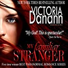 My Familiar Stranger: FIVE TIME WINNER BEST PARANORMAL ROMANCE SERIES (Knights of Black Swan Book 1)