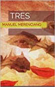 Tres (Spanish Edition)