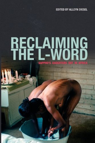 Reclaiming the L-Word. Sappho's Daughters out in Africa