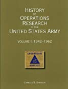 History of Operations Research in the United States Army, Volume 1: 1942-1962