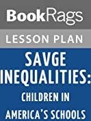 Lesson Plans Savage Inequalities: Children in America's Schools