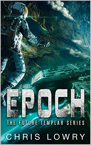 Epoch (the Future Templar Book 1)