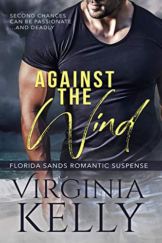 Against the Wind (Florida Sands Romantic Suspense Book 1)