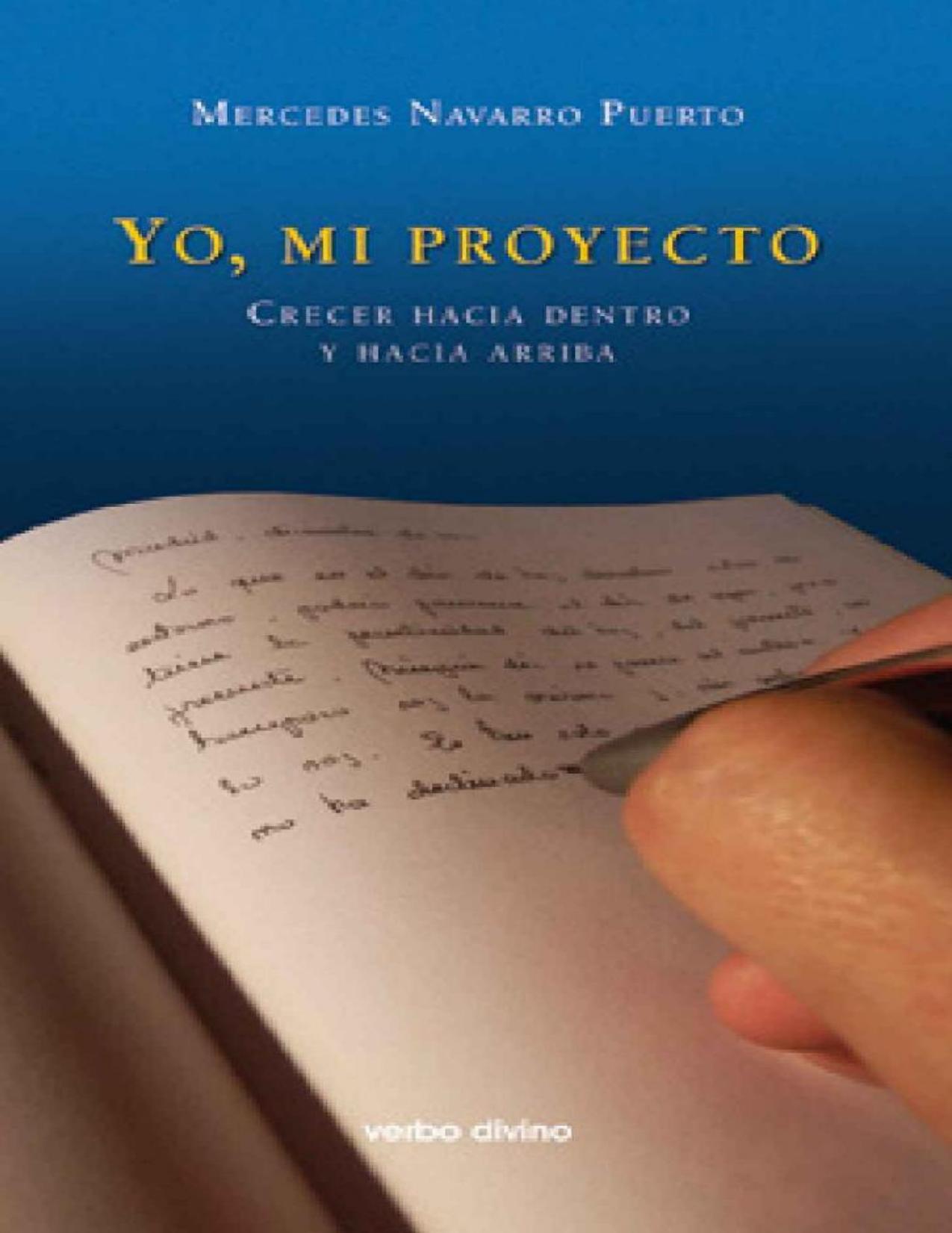 Yo, mi proyecto. Crecer hacia dentro y hacia arriba (Spanish Edition)