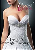 The Tycoon's Marriage Exchange (Friends Forever Book 3)