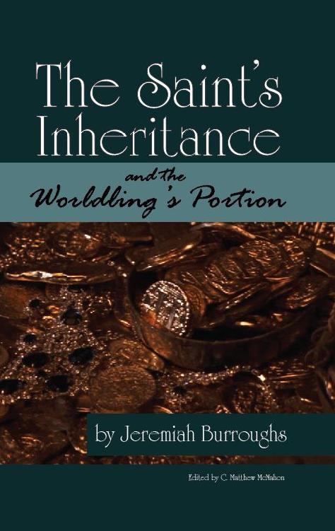 The Saint's Inheritance and the Worldling's Portion