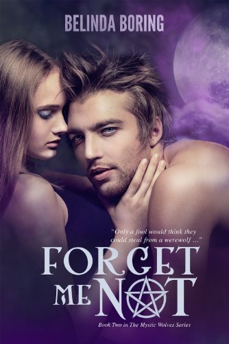 Forget Me Not (#2, The Mystic Wolves)