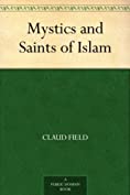 Mystics and Saints of Islam