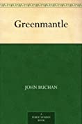 Greenmantle (Richard Hannay Book 2)