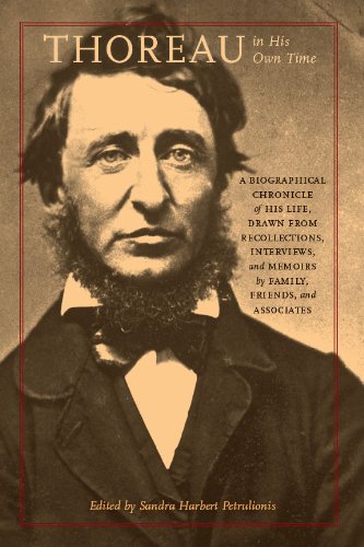 Thoreau in His Own Time: A Biographical Chronicle of His Life, Drawn from Recollections, Interviews, and Memoirs by Family, Friends, and Associates (Writers in Their Own Time)