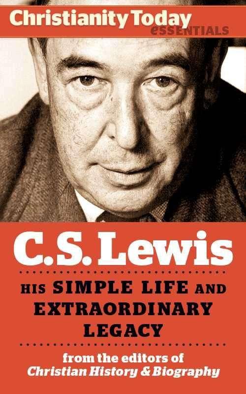 C.S. Lewis: His Simple Life and Extraordinary Legacy