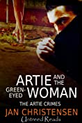 Artie and the Green-Eyed Woman (The Artie Crimes Book 3)