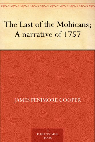 The Last of the Mohicans; A narrative of 1757