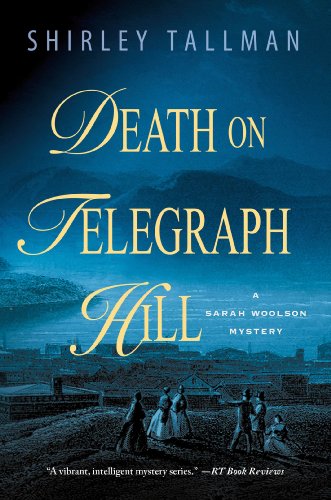 Death on Telegraph Hill: A Sarah Woolson Mystery (Sarah Woolson Mysteries Book 5)