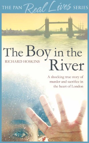 The Boy in the River: A shocking true story of ritual murder and sacrifice in the heart of London