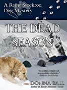 The Dead Season (Raine Stockton Dog Mysteries Book 6)