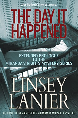 The Day It Happened (A Miranda's Rights Mystery)